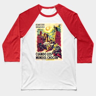 When Worlds Collide (1951) Cuando Los Mundos Chocan Mexican Movie Poster Baseball T-Shirt